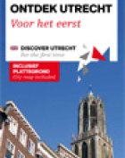 Discover Utrecht first time